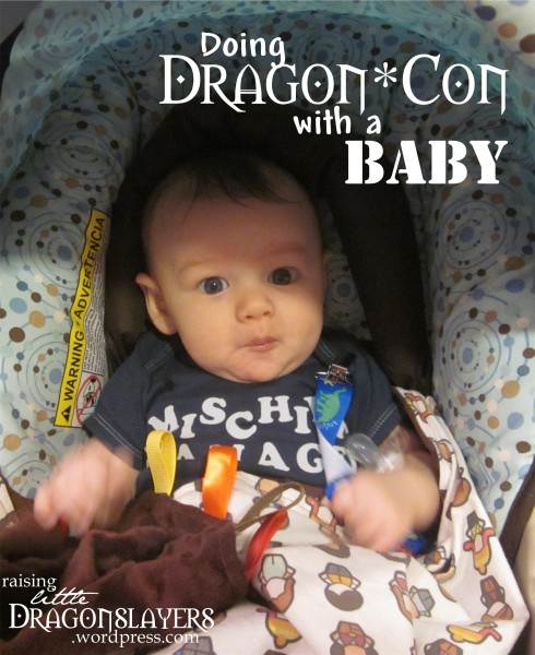 Doing Dragon*Con with a baby.